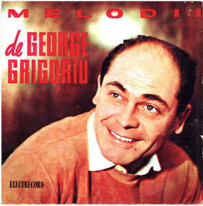 George Grigoriu ‎– Melodii De George Grigoriu  (1960)