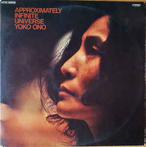 Yoko Ono With The Plastic Ono Band And Elephants Memory ‎– Approximately Infinite Universe  (1973)