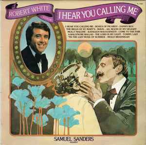 Robert White , Samuel Sanders ‎– I Hear You Calling Me  (1977)