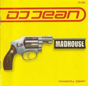DJ Jean ‎– Madhouse  (1999)    CD
