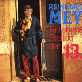 Reinhard Mey ‎– Ankomme Freitag Den 13.