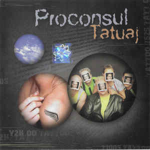Proconsul ‎– Tatuaj  (2001)