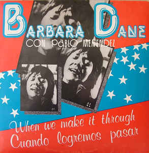 Barbara Dane con Pablo Menéndez ‎– When We Make It Through / Cuando Logremos Pasar  (1982)