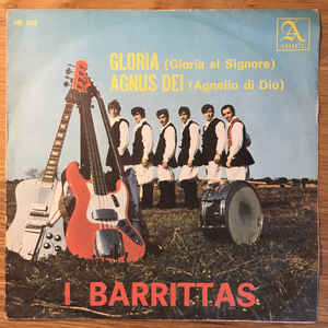 I Barrittas ‎– Gloria (Gloria Al Signore) / Agnus Dei (Agnello Di Dio)  (1966)