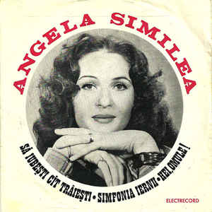 Angela Similea ‎– Să Iubeşti Cît Trăiești ● Simfonia Iernii ● Hei, Omule !  (1978)