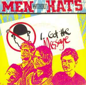 Men Without Hats ‎– I Got The Message  (1983)     7"