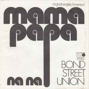 Bond Street Union ‎– Mama Papa  (1972)     7"