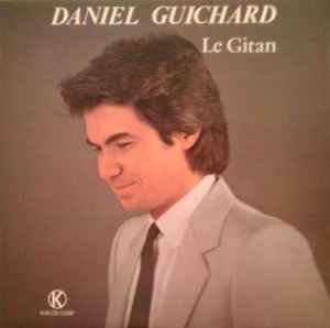 Daniel Guichard ‎– Le Gitan  (1982)