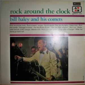 Bill Haley And His Comets ‎– Rock Around The Clock