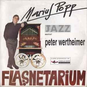 Marius Popp Invitat Peter Wertheimer ‎– Flașnetarium  (1995)