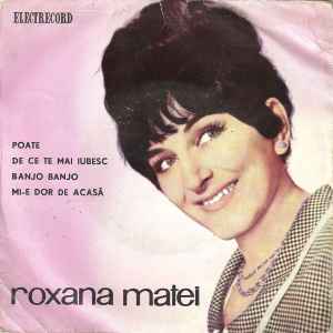 Roxana Matei ‎– Poate / De Ce Te Mai Iubesc / Banjo-Banjo / Mi-e Dor De Acasă  (1967)