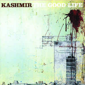 Kashmir ‎– The Good Life  (1999)