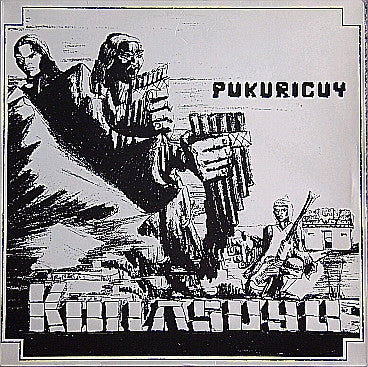 Kollasuyu-Ñan-Bolivia* – Pukuricuy  (1983)