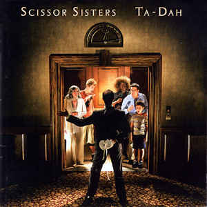 Scissor Sisters ‎– Ta-Dah  (2006)