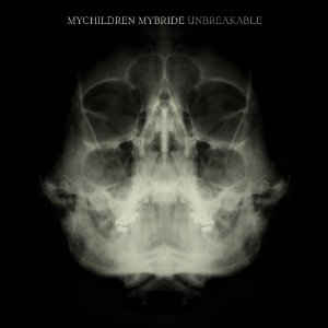 Mychildren Mybride ‎– Unbreakable  (2008)