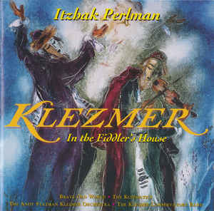 Itzhak Perlman, Various ‎– Klezmer In The Fiddler's House  (1996)