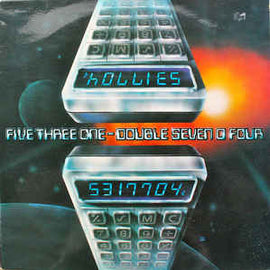 The Hollies ‎– Five Three One - Double Seven O Four  (1979