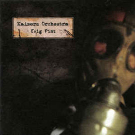 Kaizers Orchestra ‎– Evig Pint  (2002)     CD