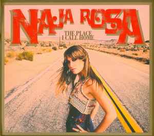 Naja Rosa ‎– The Place I Call Home  (2012)      CD