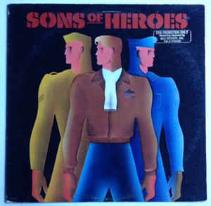 Sons Of Heroes ‎– Sons Of Heroes  (1983)