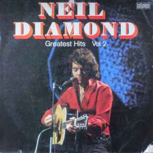 Neil Diamond ‎– Greatest Hits Vol. 2  (1974)