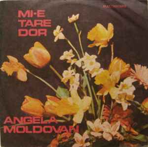 Angela Moldovan ‎– Mi-e Tare Dor  (1989)