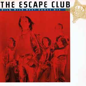 The Escape Club ‎– Wild, Wild West (Dance Mix)  (1988)     12"