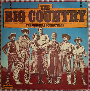 Jerome Moross ‎– The Big Country (The Original Soundtrack)