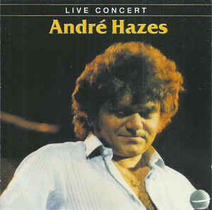 André Hazes ‎– Live Concert  (2002)