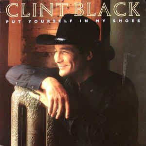 Clint Black ‎– Put Yourself In My Shoes  (1990)
