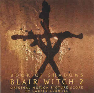 Carter Burwell ‎– Blair Witch 2: Book Of Shadows (Original Motion Picture Score)  (2000)