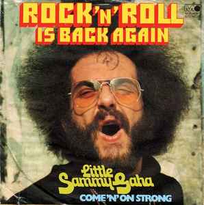 Little Sammy Gaha ‎– Rock 'N' Roll Is Back Again  (1972)     7"