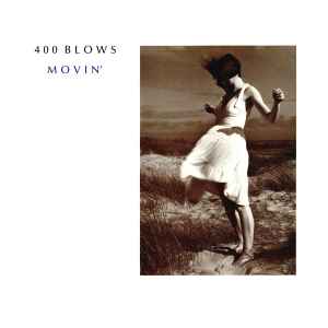 400 Blows ‎– Movin'  (1985)     12"