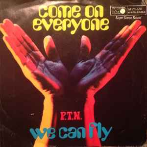 P.T.N. ‎– Come On Everyone / We Can Fly  (1971)