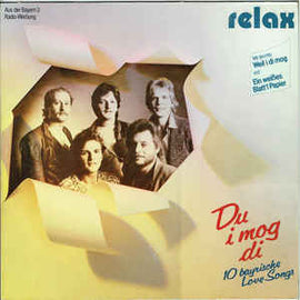 Relax ‎– Du I Mog Di - 10 Bayrische Love Songs  (1985)