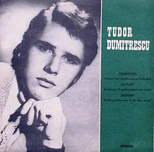 Tudor Dumitrescu ‎– Concert Nr. 1 Pentru Pian Și Orchestră / Sonata Nr. 14 Pentru Pian În Do Minor / Studiu Pentru Pian În Do Diez  (1979)