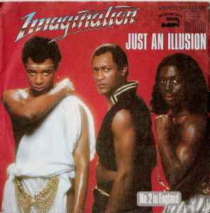 Imagination ‎– Just An Illusion  (1982)     7"