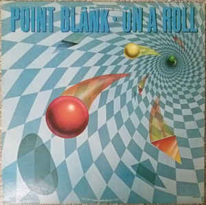 Point Blank ‎– On A Roll  (1982)