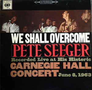 Pete Seeger ‎– We Shall Overcome  (1963)
