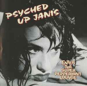 Psyched Up Janis ‎– Enter The Super Peppermint Lounge  (1998)      CD