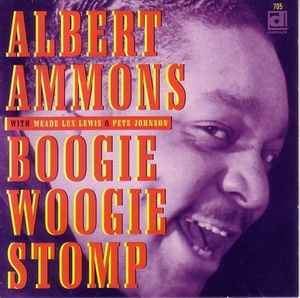 Albert Ammons With Meade Lux Lewis* & Pete Johnson ‎– Boogie Woogie Stomp  (1998)     CD