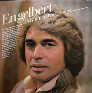 Engelbert Humperdinck ‎– 16 Greatest Love Songs  (1984)