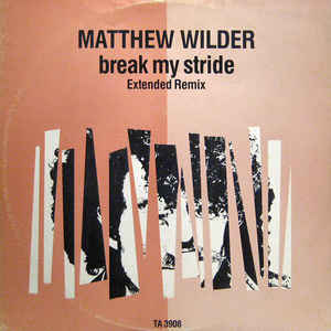 Matthew Wilder ‎– Break My Stride (Extended Remix)  (1984)