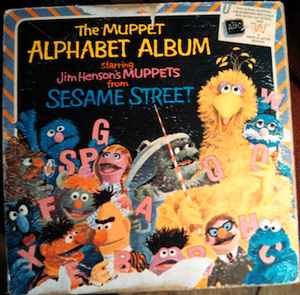 The Muppets From Sesame Street* ‎– The Muppet Alphabet Album  (1971)