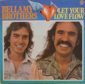 Bellamy Brothers ‎– Let Your Love Flow  (1976)