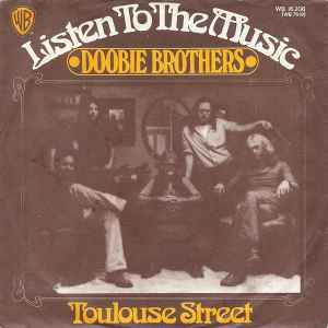 The Doobie Brothers ‎– Listen To The Music  (1973)     7"