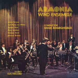 Armonia Wind Ensemble* Conductor Mihai Amarghioalei ‎– Armonia Wind Ensemble  (1985)