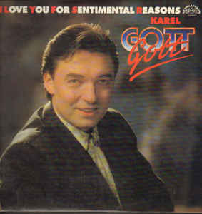 Karel Gott ‎– I Love You For Sentimental Reasons  (1990)