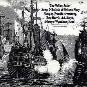 Frankie Armstrong, Roy Harris , A. L. Lloyd, Martyn Wyndham-Read ‎– The Valiant Sailor  (1973