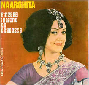 Naarghita ‎– Cîntece Indiene De Dragoste  (1987)
